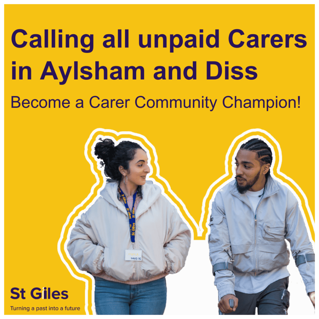 Calling all unpaid Carers in Aylsham and Diss. Become a Carer Community Champion!