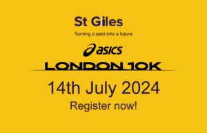 Yellow background with dark blue St Giles Logo top and center, small. The Asics London 10K logo, large in the center. "14th July 2024. Register Now" centralised under the marathon logo.