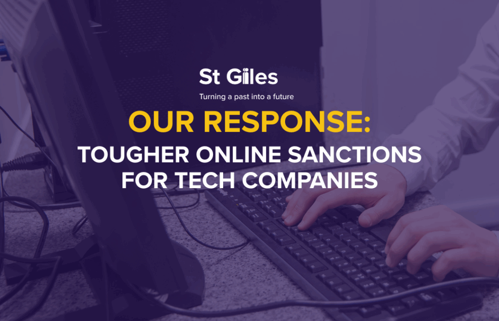 Photograph of hands typing on a desk top keyboard. Text overlaid "St Giles Our Response: Tougher Online Sanctions For Tech Companies"